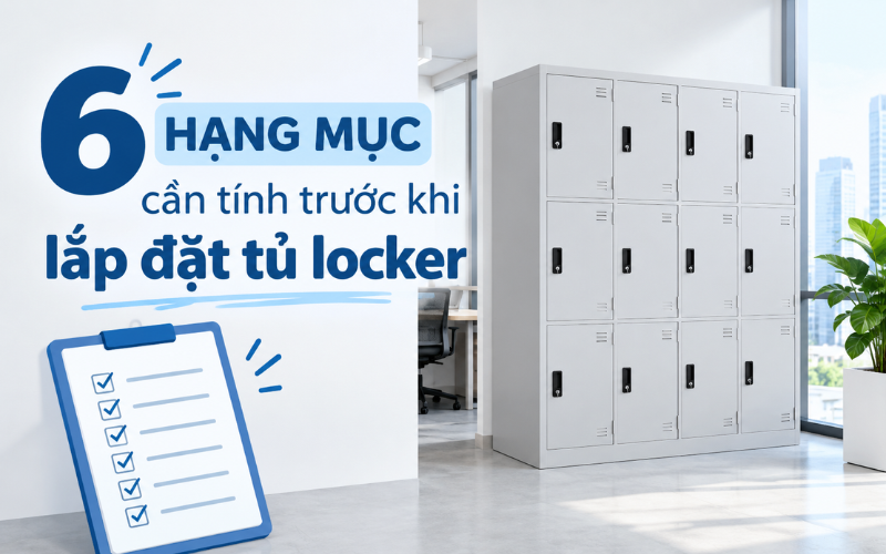 6 hạng mục cần lưu ý khi đầu tư tủ locker
